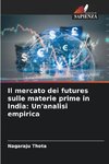 Il mercato dei futures sulle materie prime in India: Un'analisi empirica