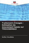 Traitement d'images - Estimation du mouvement basée sur TMS320DM642