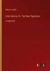 Liber Amoris, Or, The New Pygmalion