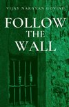 FOLLOW THE WALL