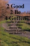 2 Good 2 Be Forgotten, Folklore of the Ozarks