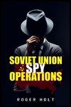 Soviet Union Spy Operations