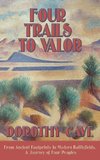 Four Trails to Valor