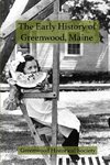 The Early History of Greenwood, Maine