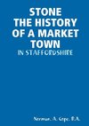 STONE - THE HISTORY OF A MARKET TOWN