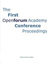 The First OpenForum Academy Conference Proceedings