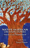 Native American Creation Stories of Family and Friendship