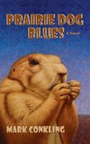 Prairie Dog Blues