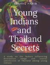 Young Indians and Thailand Secrets