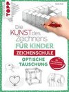 Die Kunst des Zeichnens für Kinder Zeichenschule - Optische Täuschung