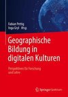 Geographische Bildung in digitalen Kulturen