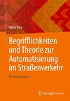 Begrifflichkeiten und Theorie zur Automatisierung im Straßenverkehr