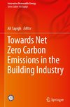 Towards Net Zero Carbon Emissions in the Building Industry