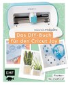 Plotter - Be creative! Das DIY-Buch für den Cricut Joy von @machsschoen