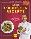 Dr. Riedl: Meine 100 besten Rezepte