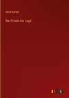 Die Feinde der Jagd