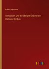 Abyssinien und die übrigen Gebiete der Ostküste Afrikas