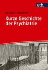 Kurze Geschichte der Psychiatrie