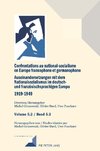 Confrontations au national-socialisme dans l'Europe francophone et germanophone (1919-1949)/ Auseinandersetzungen mit dem Nationalsozialismus im deutsch- und französischsprachigen Europa (1919-1949