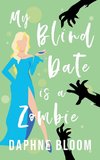 My Blind Date is a Zombie