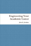 Engineering Your Academic Career