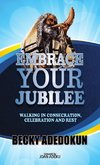 Embrace Your Jubilee