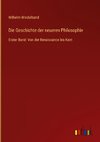 Die Geschichte der neueren Philosophie