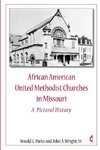 African American United Methodist Churches in Missouri