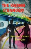 The Known Stranger