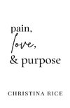 Pain, Love, and Purpose