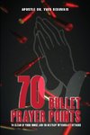 70 Bullet Prayer Points to Destroy Witchcraft Attacts