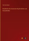 Geschichte des deutschen Kupferstiches und Holzschnittes