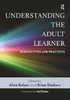 Understanding the Adult Learner