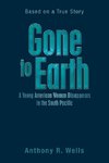 Gone to Earth a Young American Woman Disappears in the South Pacific