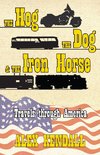 The Hog, the Dog, & the Iron Horse: Travel through America