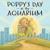 Poppy's Day at the Aquarium