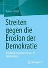 Streiten gegen die Erosion der Demokratie