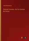 Christoph Columbus - Der Don Quichote des Ozeans