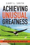 Achieving Unusual Greatness