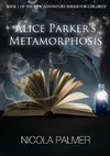 Alice Parker's Metamorphosis