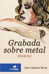 Grabada sobre metal | Incizione su metallo