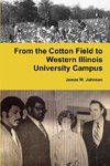 From the Cotton Field to Western Illinois University Campus