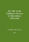 My Life in the Children's Homes in Shrewsbury 1936-1948