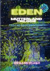 Eden Mutterlandtrilogie 1