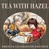 Tea With Hazel