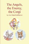 The Angels, The Enemy, The Corgi