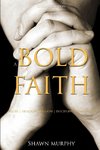 A Bold Faith