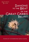 Dancing To The Beat Of The Great Green Heart