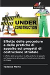 Effetto delle procedure e delle pratiche di appalto sui progetti di costruzione stradale