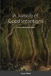 A Jumble of Good Intentions